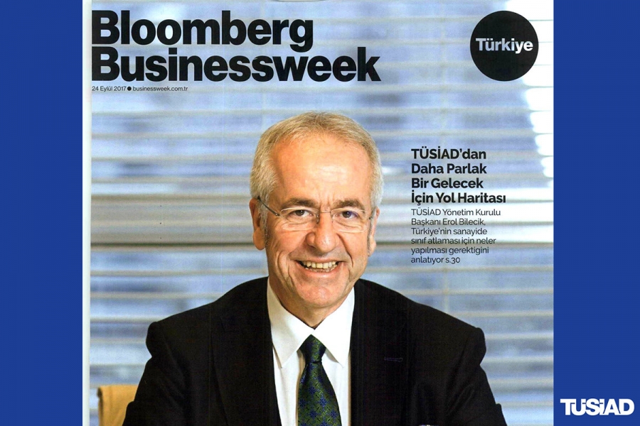 TÜSİAD Başkanı Erol Bilecik&#039;in Bloomberg Businessweek Söyleşisi