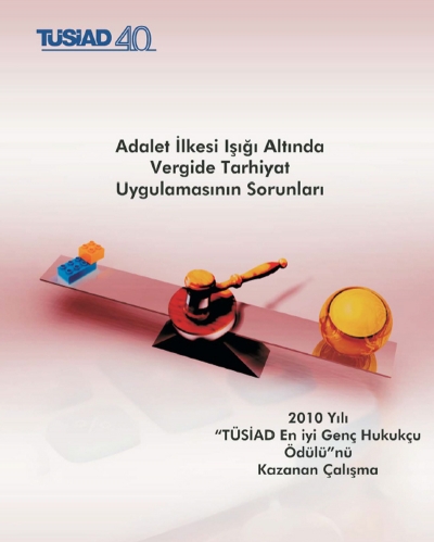Adalet İlkesi Işığı Altında Vergi Tarhiyat Uygulamasının Sorunları