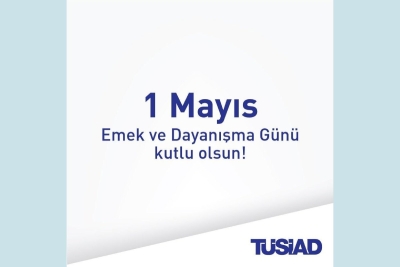 1 Mayıs Emek ve Dayanışma Günü’nü kutlarız