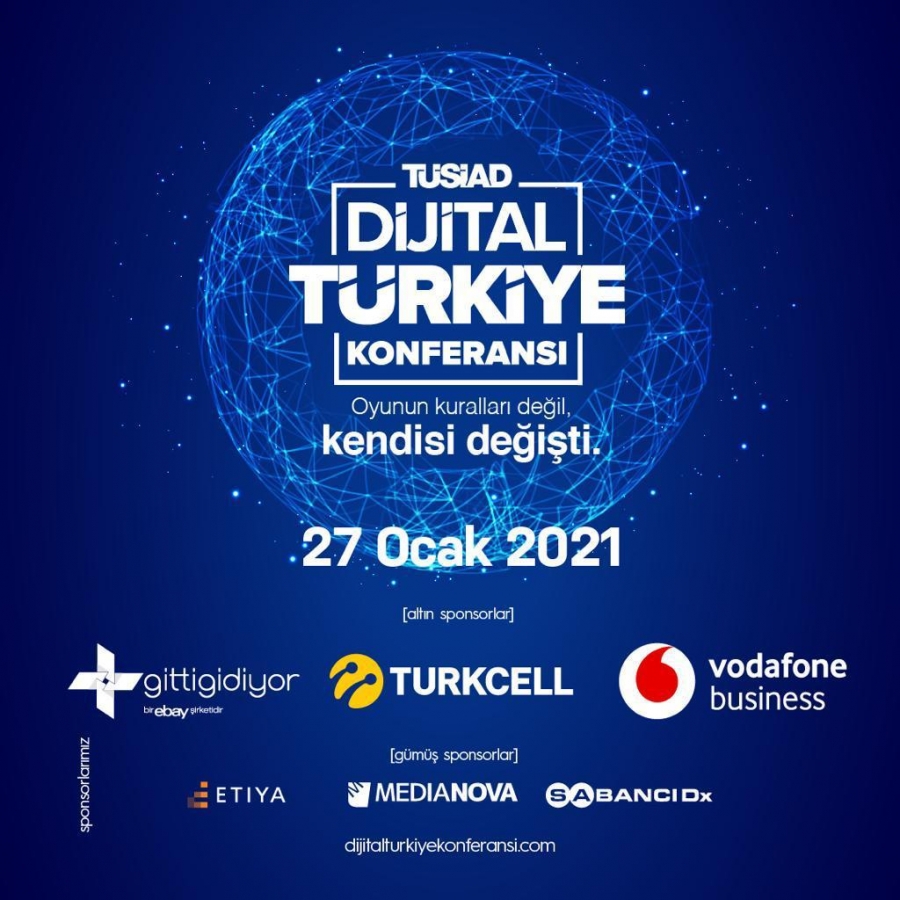 TÜSİAD DİJİTAL TÜRKİYE KONFERANSI: “Oyunun kuralları değil, kendisi değişti”