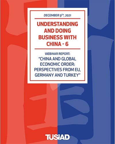 Understanding and Doing Business With China - “China and Global Economic Order: Perspectives From EU, Germany and Turkey”