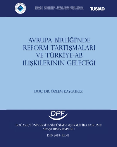 Avrupa Birliği'nde Reform Tartışmaları ve Türkiye - AB İlişkilerinin Geleceği