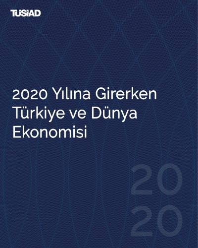 2020 Yılına Girerken Türkiye ve Dünya Ekonomisi