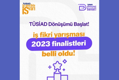 TÜSİAD Dönüşümü Başlat! İş Fikri Yarışması Final Töreni Bugün Gerçekleşiyor!
