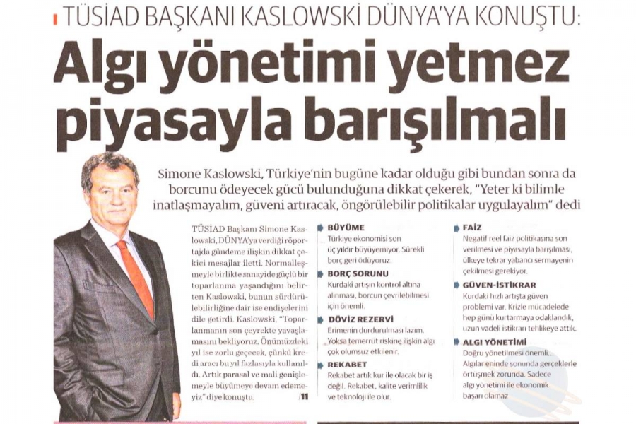 TÜSİAD Başkanı KASLOWSKİ: Algı yönetimi yetmez piyasayla barışılmalı