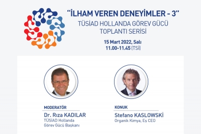 İlham Veren Deneyimler - 3 / TÜSİAD Hollanda Görev Gücü Toplantısı