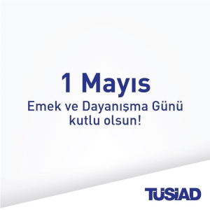 1 Mayıs Emek ve Dayanışma Günü kutlu olsun