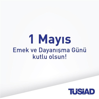 1 Mayıs Emek ve Dayanışma Günü kutlu olsun