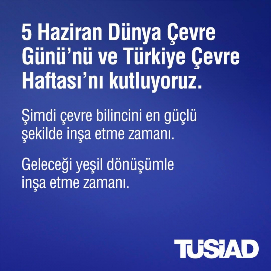 5 Haziran Dünya Çevre Günü’nü ve Türkiye Çevre Haftası’nı kutluyoruz