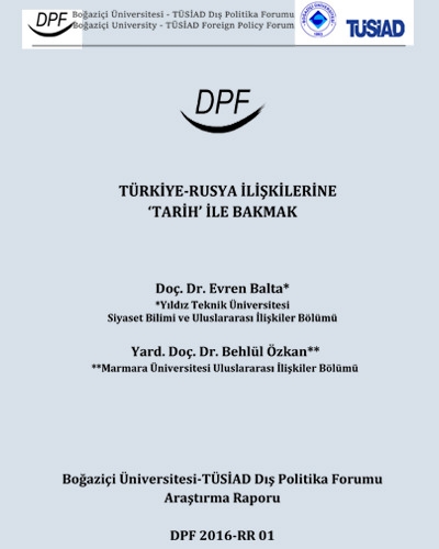 Türkiye - Rusya İlişkilerine ‘Tarih’ ile Bakmak