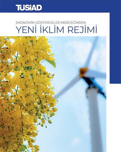 Ekonomik Göstergeler Merceğinden Yeni İklim Rejimi Raporu
