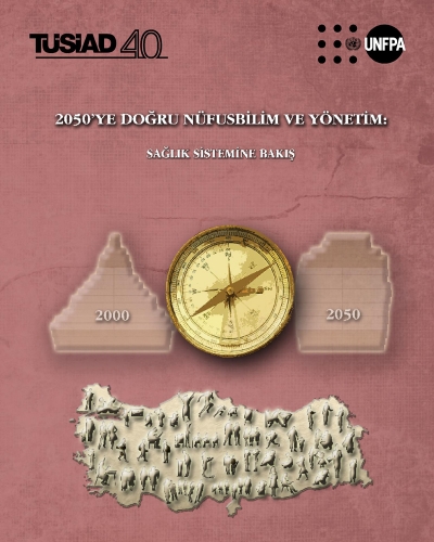 2050’ye Doğru Nüfusbilim ve Yönetim: Sağlık Sistemine Bakış