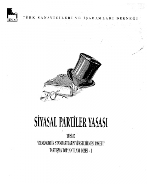 Siyasal Partiler Yasası TÜSİAD Demokratik Standartların Yükseltilmesi paketi Tartışma Toplantıları Dizisi 1
