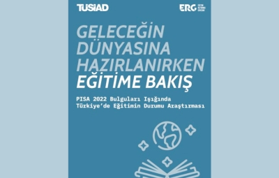 Geleceğin Dünyasına Hazırlanırken Eğitime Bakış: PISA 2022 Bulguları Işığında Türkiye'de Eğitimin Durumu Araştırması