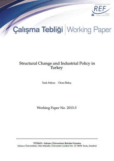 Sabancı University-TÜSİAD Competitiveness Forum; "Structural Change and Industrial Policy in Turkey" Working Paper