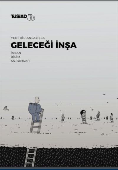 Yeni Bir Anlayışla Geleceği İnşa: İnsan, Bilim, Kurumlar