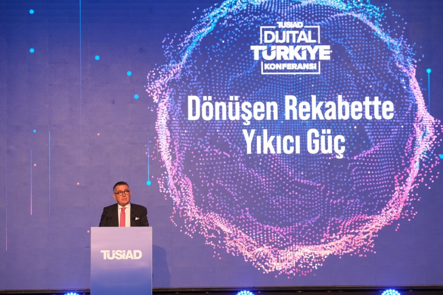TÜSİAD Dijital Türkiye Konferansı, “Dönüşen Rekabette Yıkıcı Güç” temasıyla düzenlendi