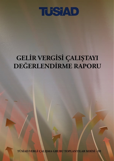 Gelir Vergisi Çalıştayı Değerlendirme Raporu