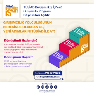 TÜSİAD Bu Gençlikte İŞ Var! 2024 – 2025 Dönemi Başvuruları Başladı!