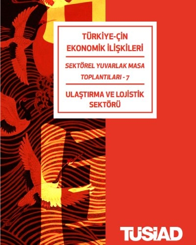 Türkiye Çin Ekonomik İlişkileri - Ulaştırma ve Lojistik Sektörü