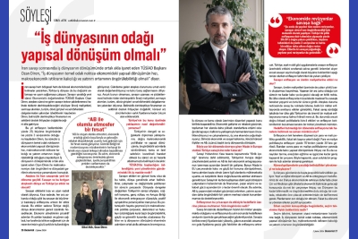 TÜSİAD Yönetim Kurulu Başkanı Ozan Diren'in Ekonomist Dergisi Söyleşisi: "İş Dünyasının Odağı Yapısal Dönüşüm Olmalı"