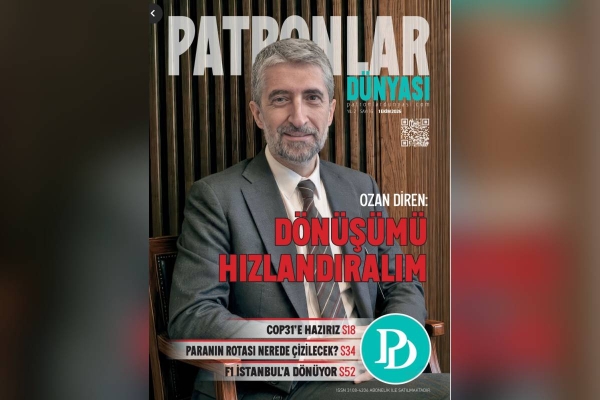 TÜSİAD Yönetim Kurulu Başkanı Ozan Diren – Patronlar Dünyası Dergisi Necla Dalan Söyleşisi