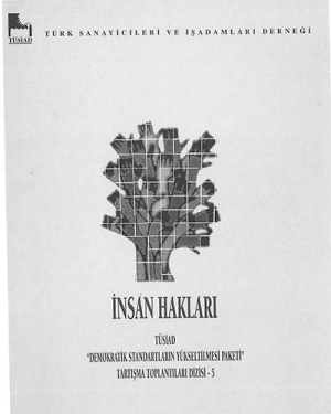 İnsan Hakları TÜSİAD Demokratik Standartların Yükseltilmesi paketi Tartışma Toplantıları Dizisi 5