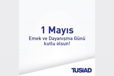 1 Mayıs Emek ve Dayanışma Günü’nü kutluyoruz
